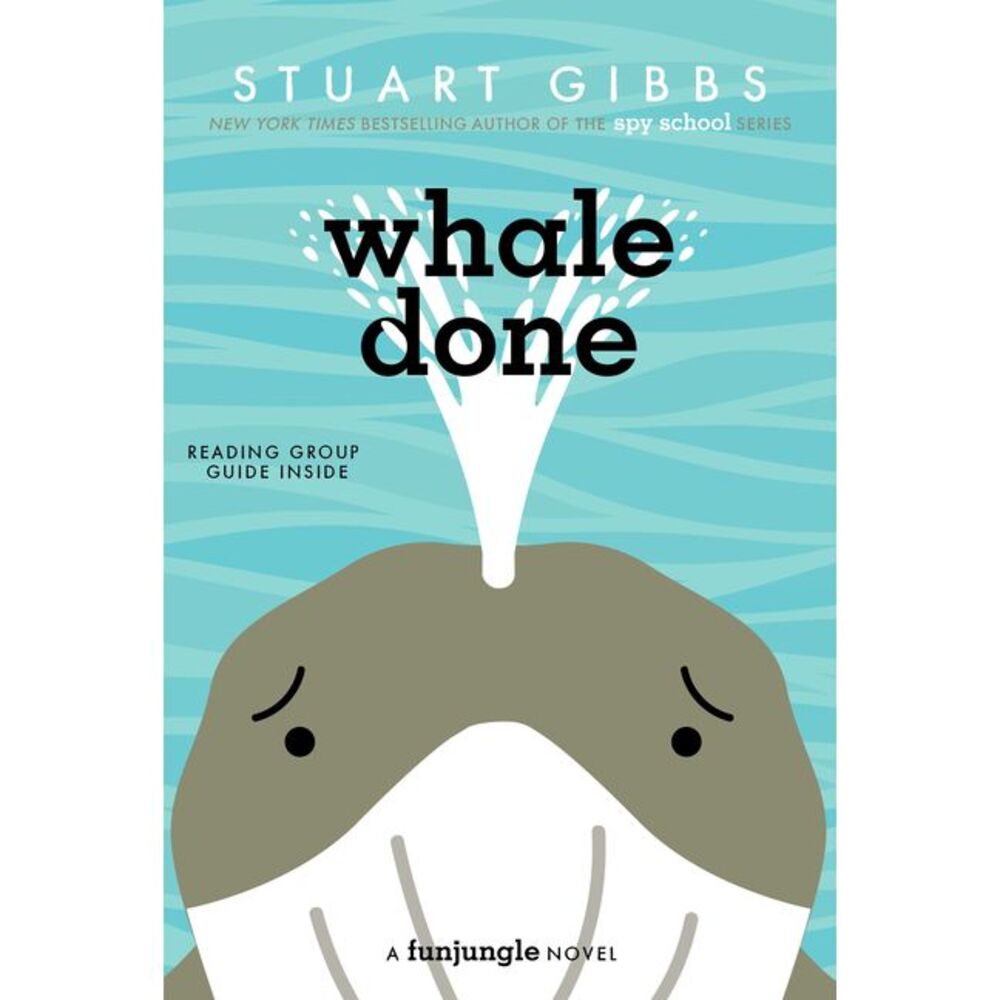 Whale Done -- Stuart Gibbs